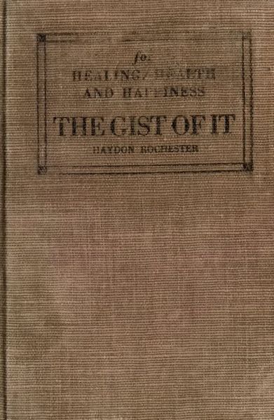 Cover of The Gist of It for Healing, Health and Happiness