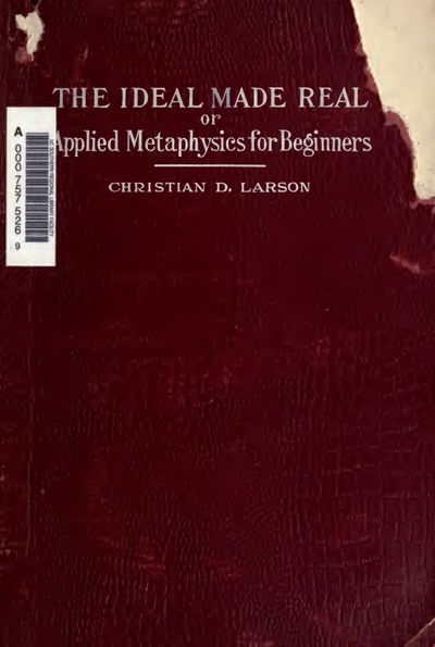 Cover of The Ideal Made Real; or, Applied Metaphysics for Beginners