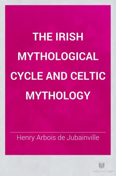 Cover of The Irish Mythological Cycle and Celtic Mythology
