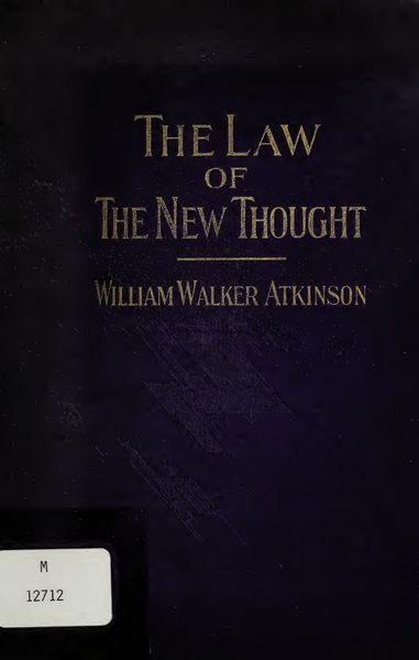 Cover of The Law of the New Thought: A Study of Fundamental Principles and Their Application