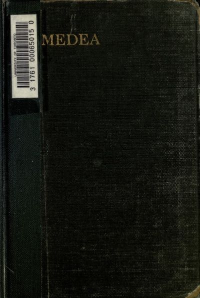 Cover of The Medea of Euripides, Translated into English Rhyming Verse