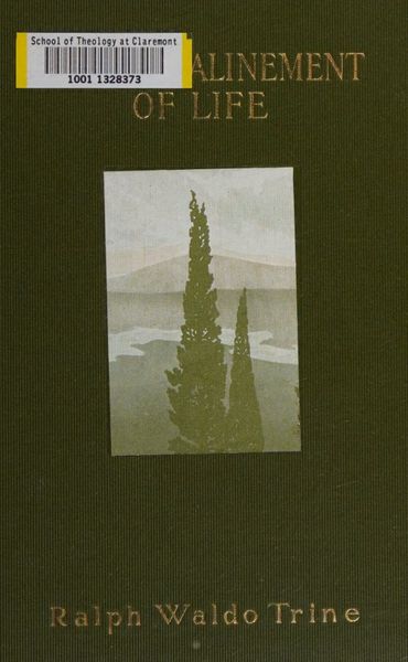 Cover of The New Alinement of Life: Concerning the Mental Laws of a Complete Life