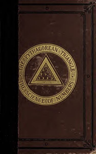 Cover of The Pythagorean Triangle, or, The Science of Numbers