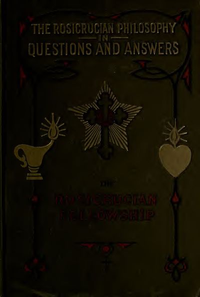 Cover of The Rosicrucian Philosophy in Questions and Answers