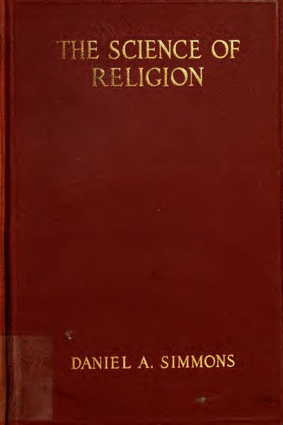 Cover of The Science of Religion: Fundamental Faiths Expressed in Modern Terms