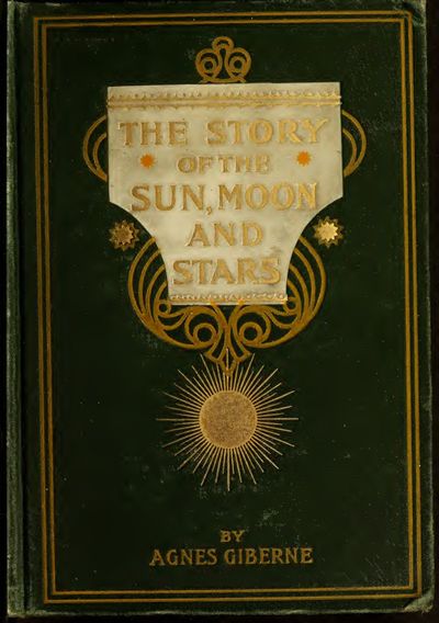 Cover of The Story of the Sun, Moon, and Stars