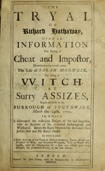 Cover of The Tryal of Richard Hathaway, upon an Information for Being a Cheat and Imposter, for Endeavouring to Take Away the Life of Sarah Morduck, for Being a Witch