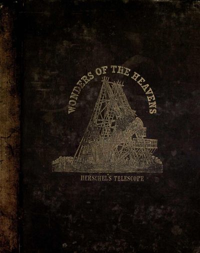 Cover of The Wonders of the Heavens: A Popular View of Astronomy