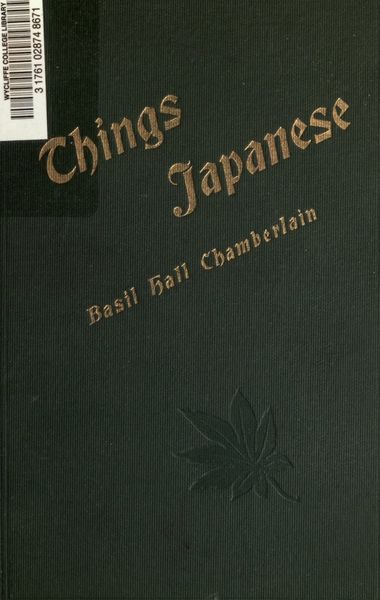 Cover of Things Japanese: Being Notes on Various Subjects Connected with Japan for the Use of Travellers and Others