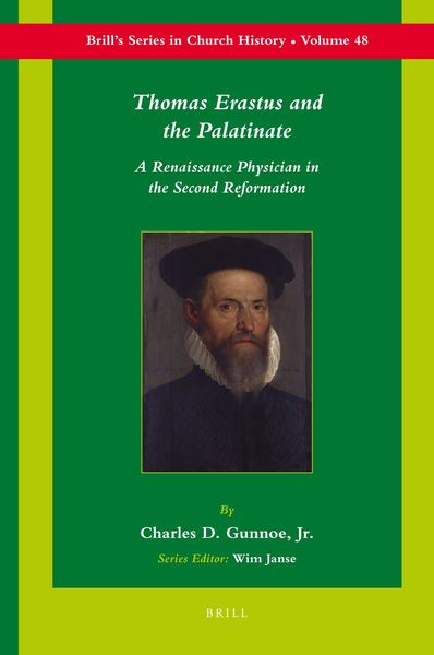 Cover of Thomas Erastus and the Palatinate: A Renaissance Physician in the Second Reformation