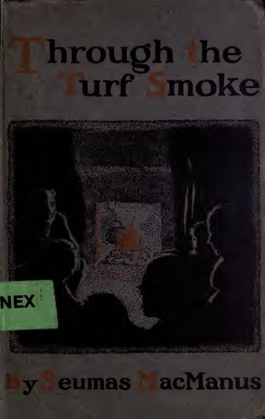 Cover of Through the Turf Smoke: The Love, Lore and Laughter of Old Ireland
