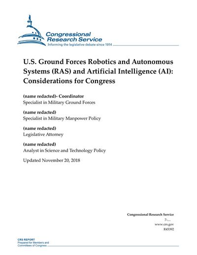 Cover of U.S. Ground Forces Robotics and Autonomous Systems (RAS) and Artificial Intelligence (AI): Considerations for Congress