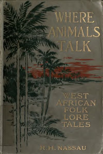Cover of Where Animals Talk: West African Folk Lore Tales