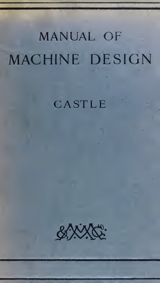 Cover of A Manual of Machine Design