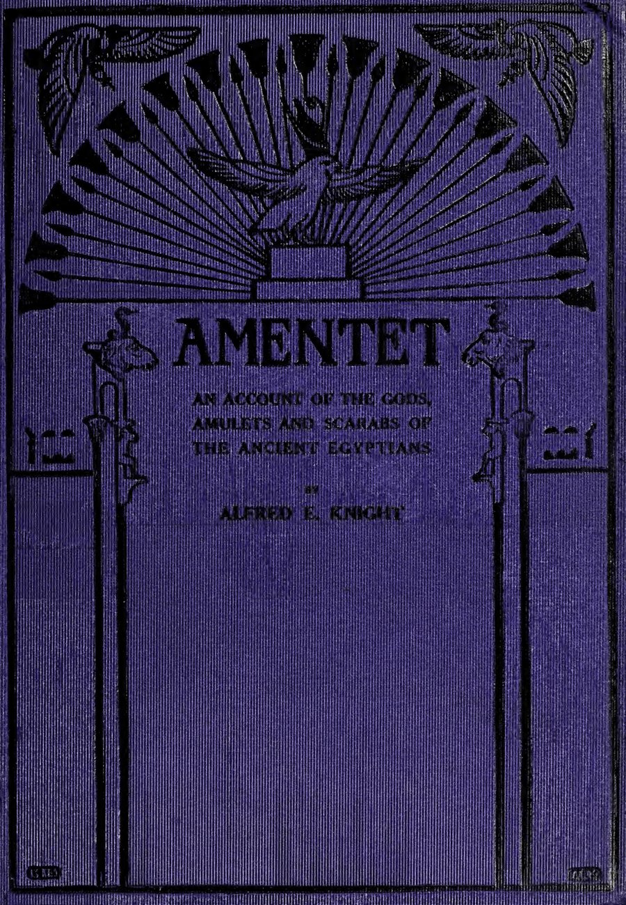 Cover of Amentet: An Account of the Gods, Amulets and Scarabs of the Ancient Egyptians