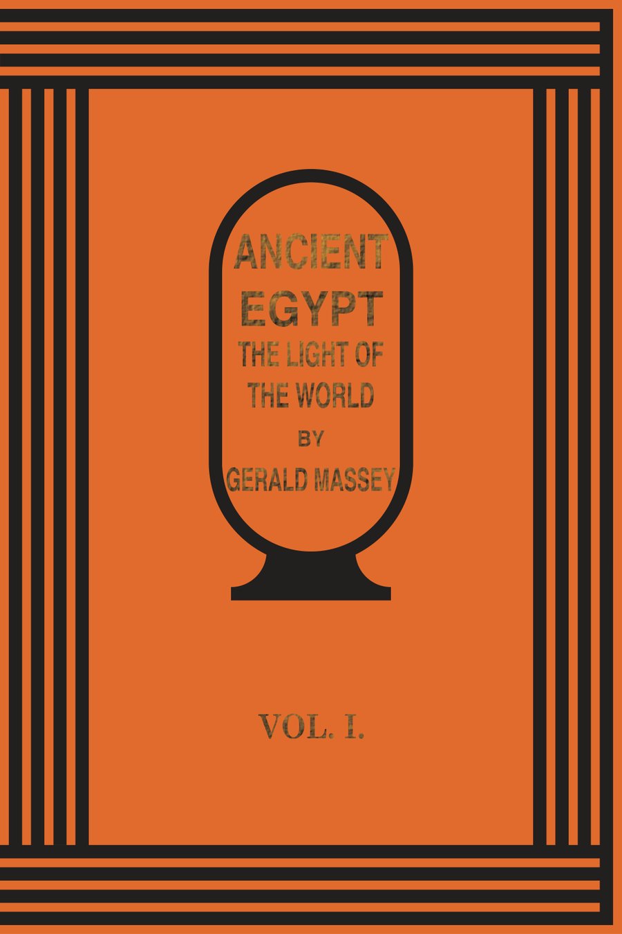 Cover of Ancient Egypt: The Light of the World, Vol. 1