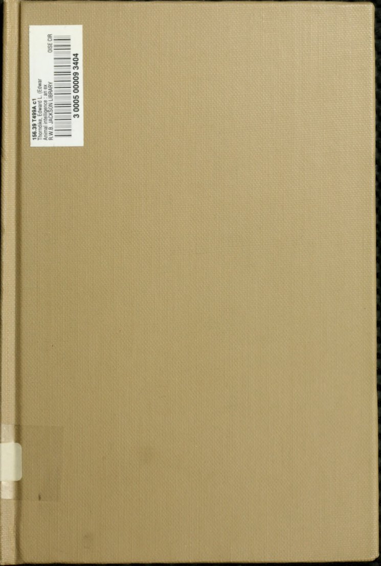 Cover of Animal Intelligence: An Experimental Study of the Associative Processes in Animals