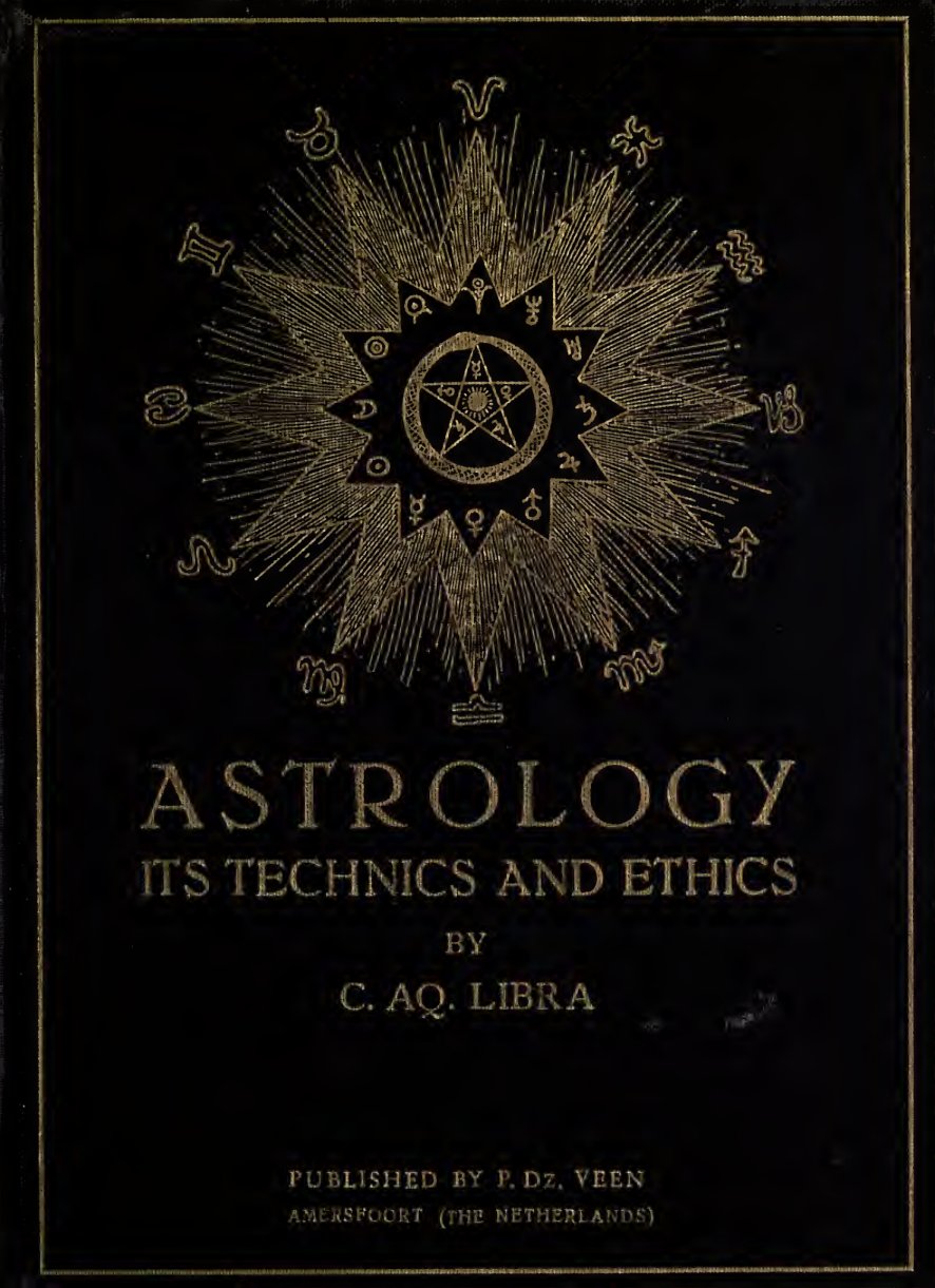 Cover of Astrology, Its Technics and Ethics