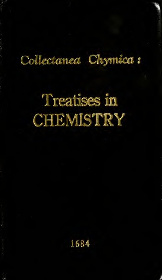 Cover of Collectanea Chymica: A Collection of Ten Several Treatises in Chymistry