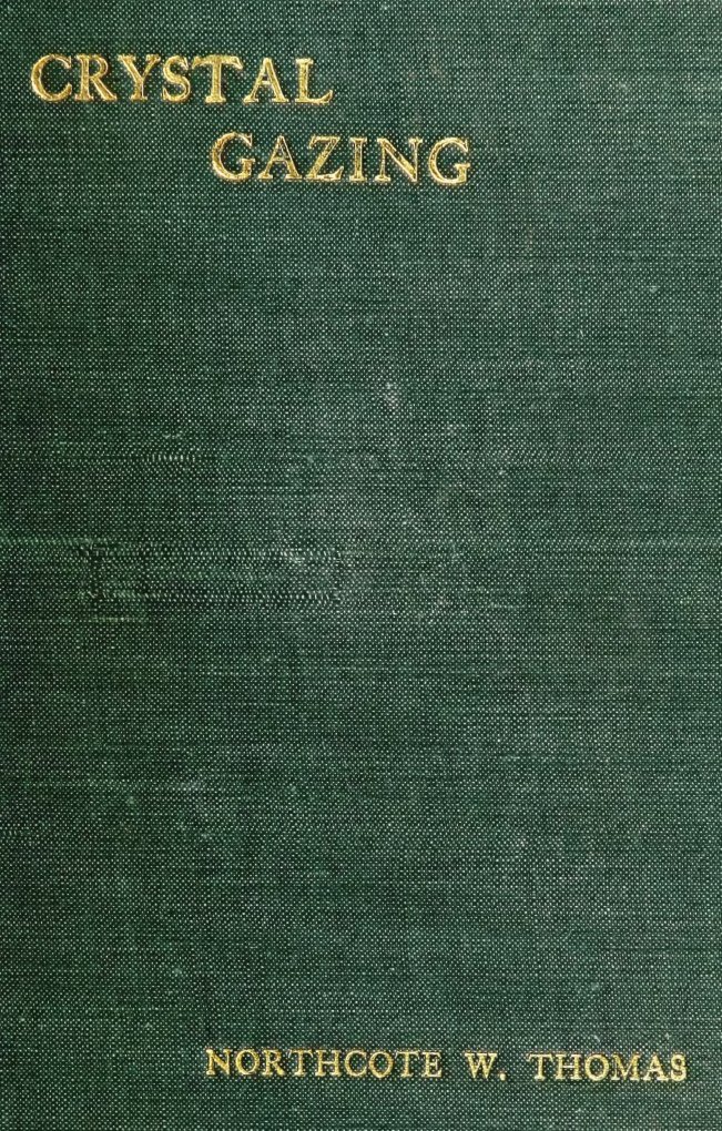 Cover of Crystal Gazing: Its History and Practice