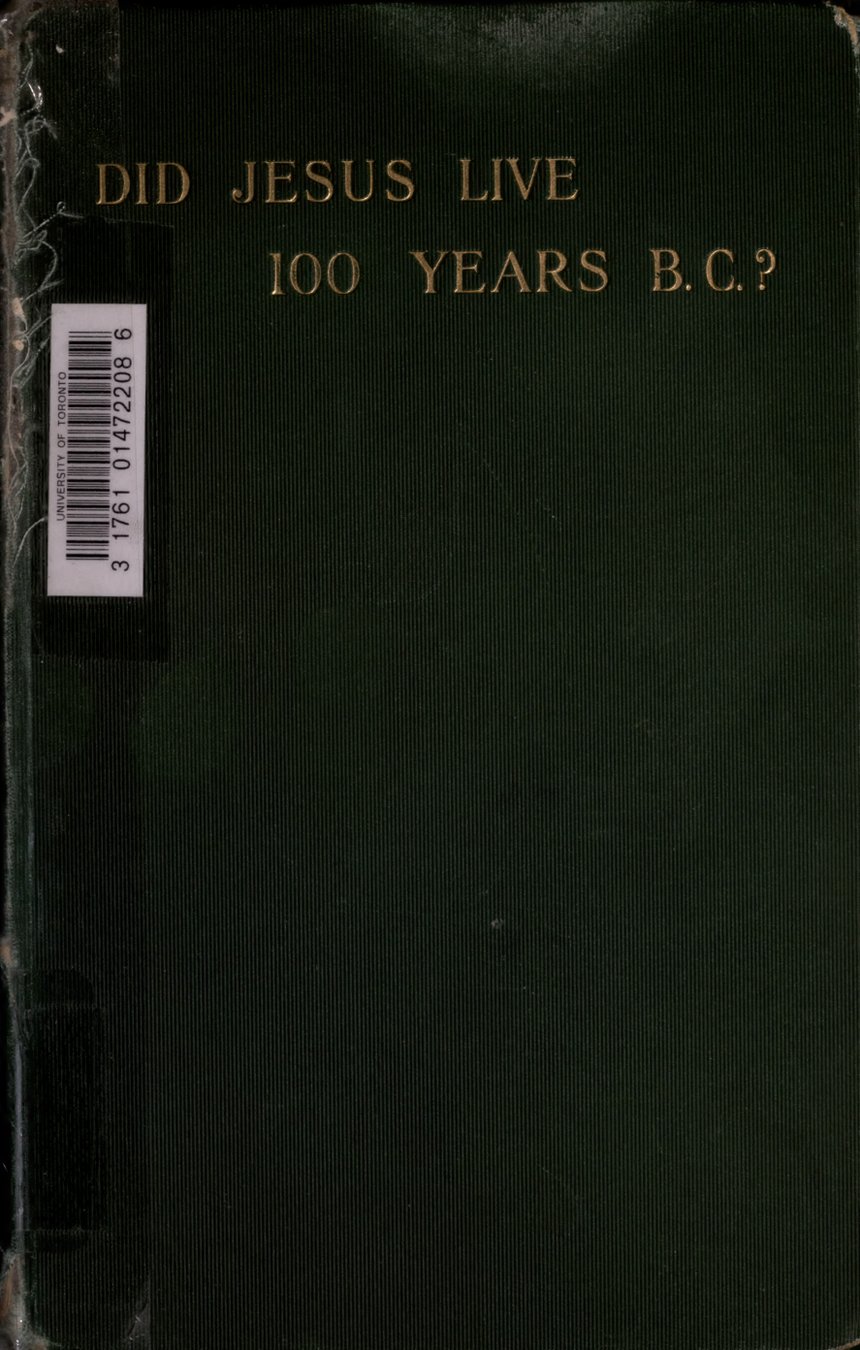 Cover of Did Jesus Live 100 B.C.?