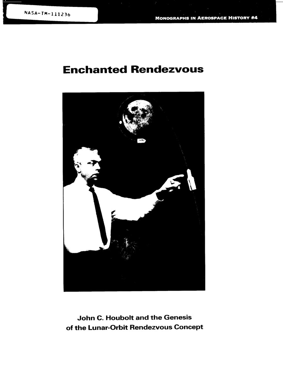 Cover of Enchanted Rendezvous: John C. Houbolt and the Genesis of the Lunar-Orbit Rendezvous Concept