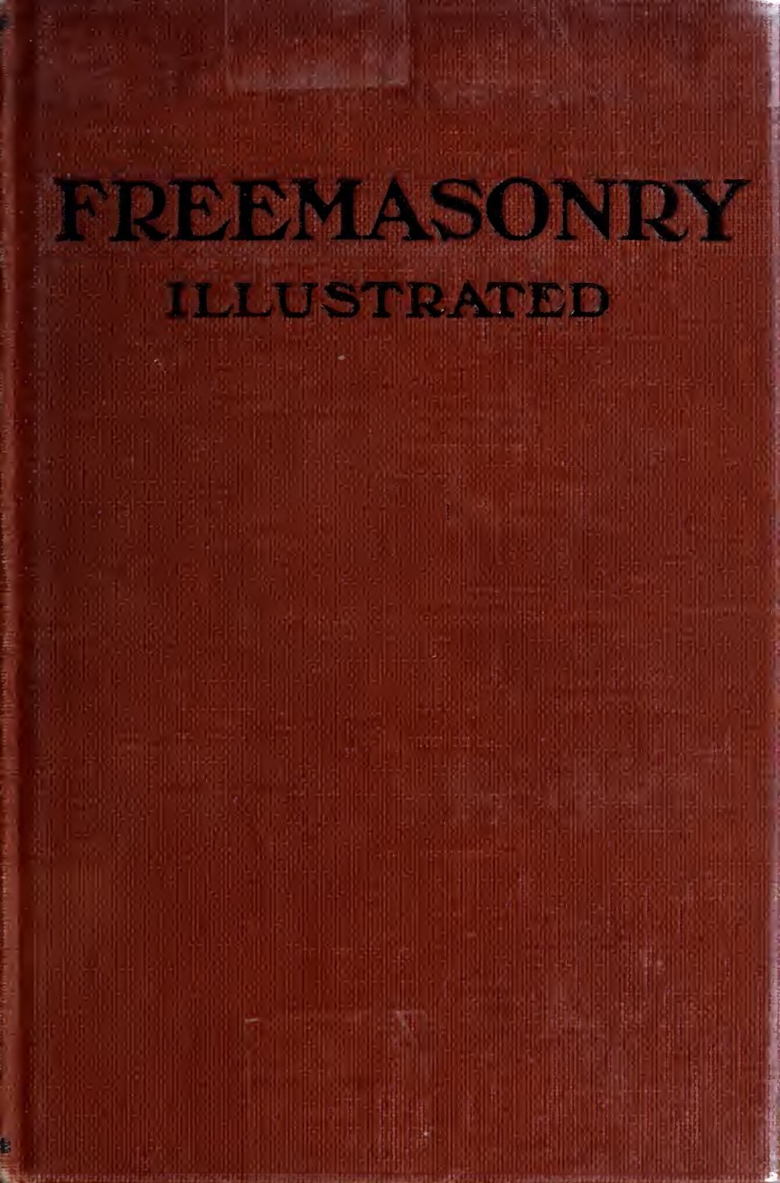 Cover of Freemasonry Illustrated: The Complete Ritual of the First Seven Masonic Degrees