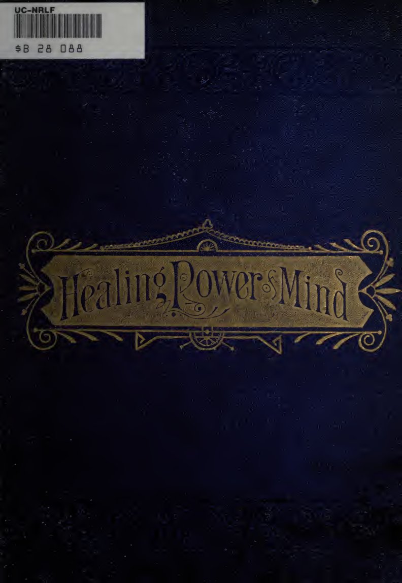 Cover of Healing Power of Mind: A Treatise on Mind-Cure