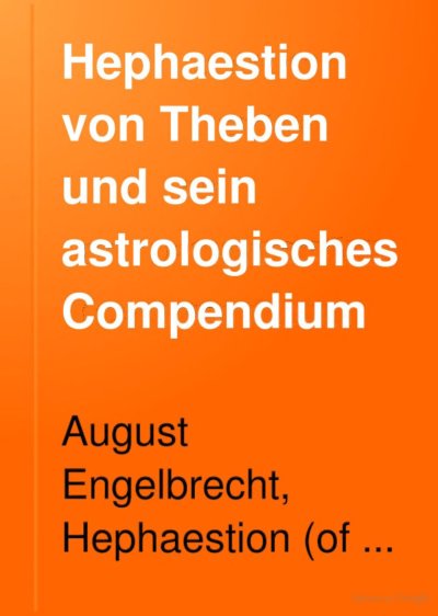 Cover of Hephaestion von Theben und sein astrologisches Compendium
