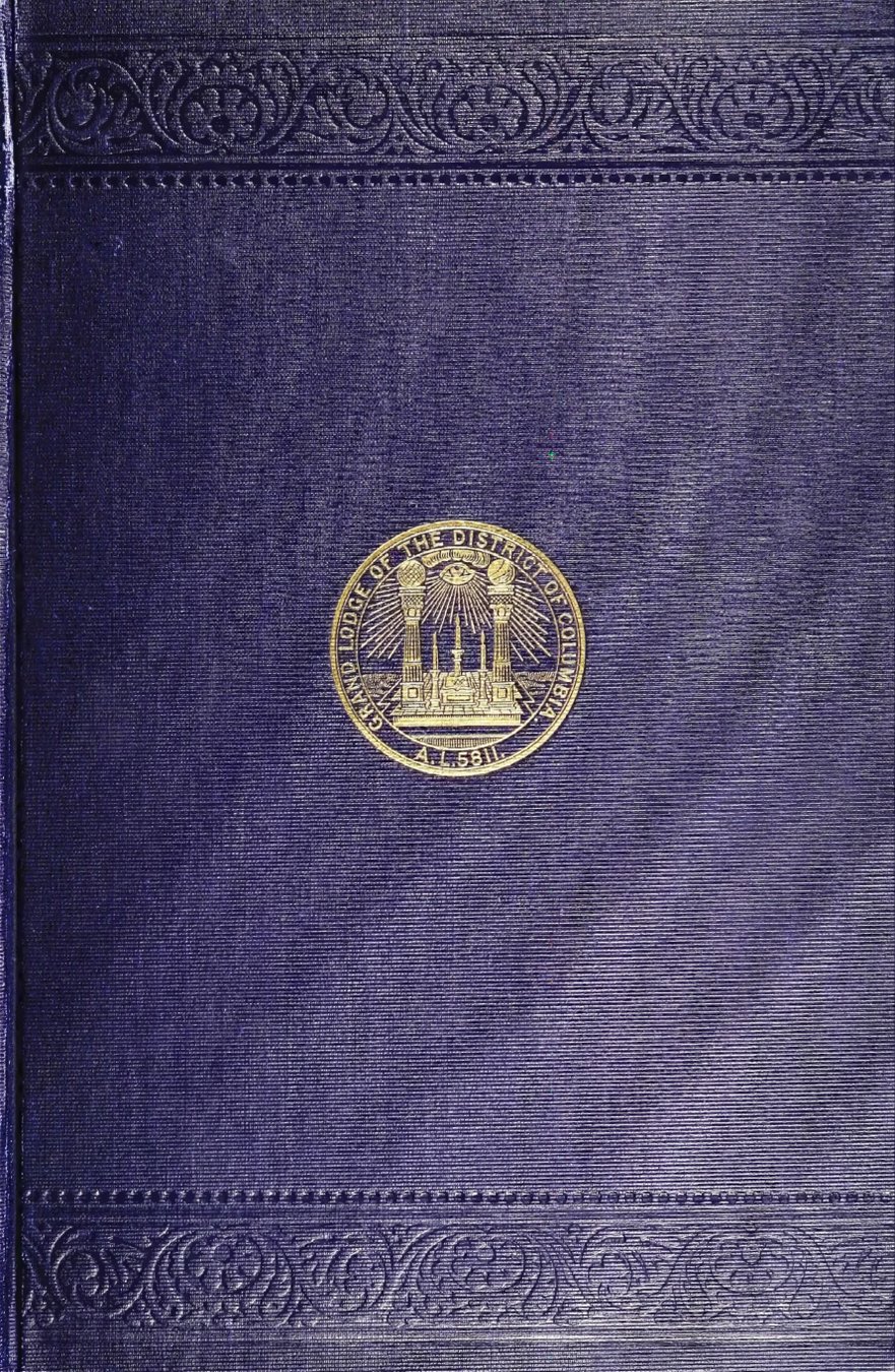 Cover of History of the Grand Lodge and of Freemasonry in the District of Columbia