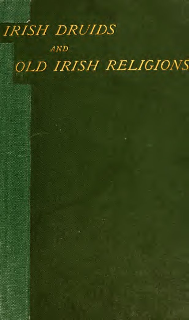 Cover of Irish Druids and Old Irish Religions