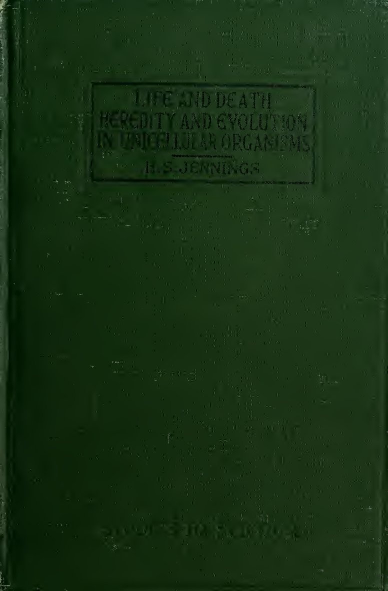 Cover of Life and Death, Heredity and Evolution in Unicellular Organisms