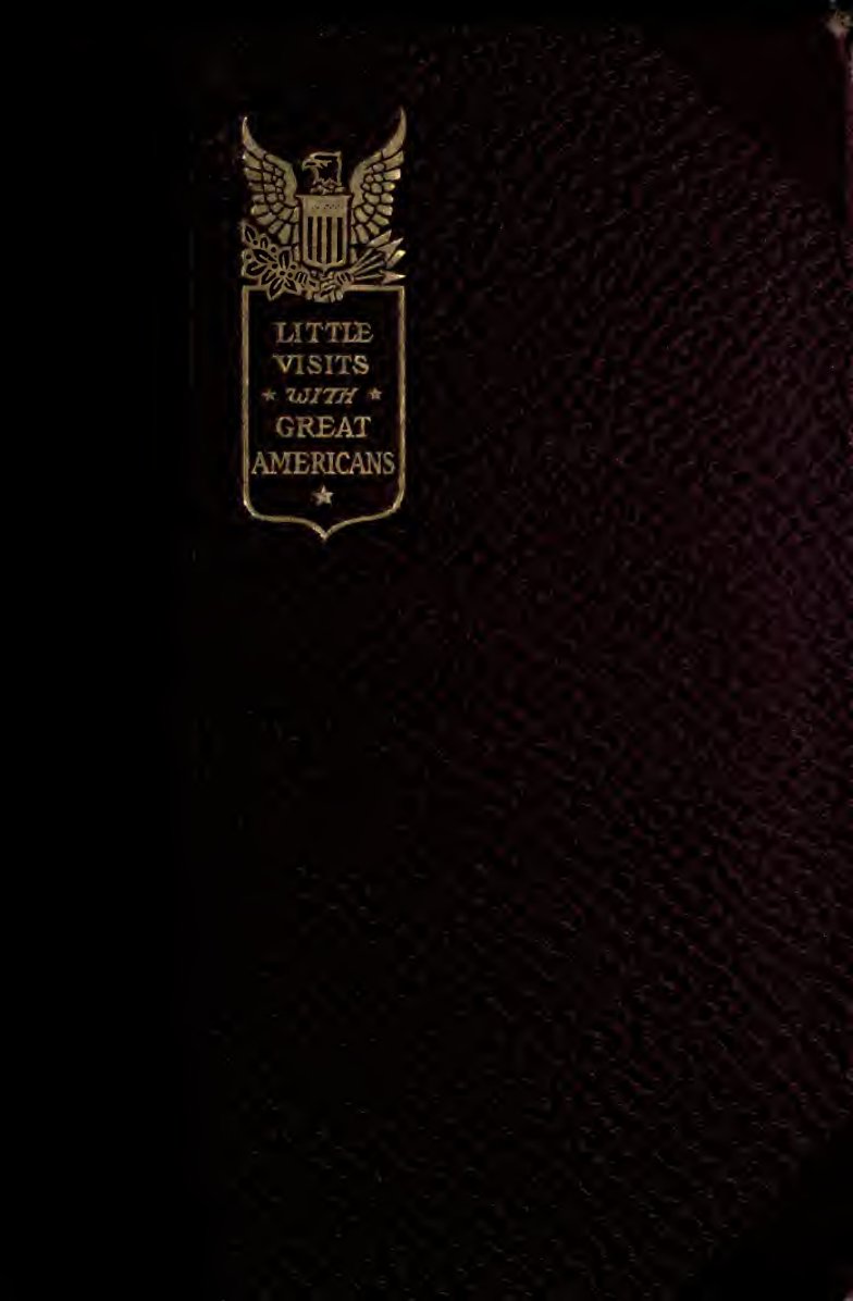 Cover of Little Visits with Great Americans, Vol. I