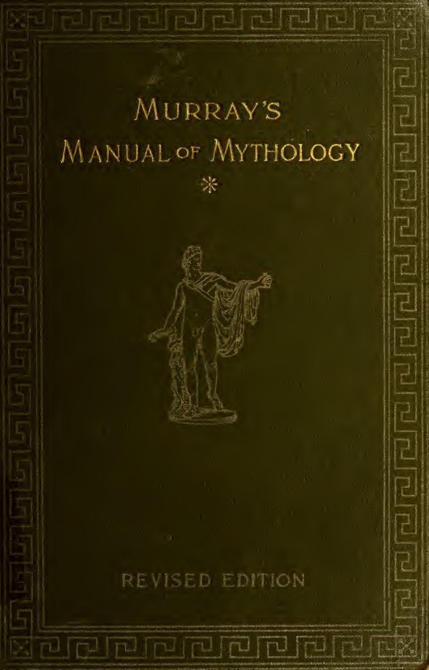 Cover of Manual of Mythology: Greek and Roman, Norse, and Old German, Hindoo and Egyptian Mythology