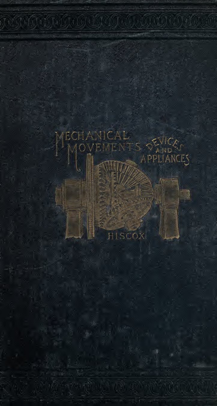Cover of Mechanical Movements, Powers, Devices and Appliances