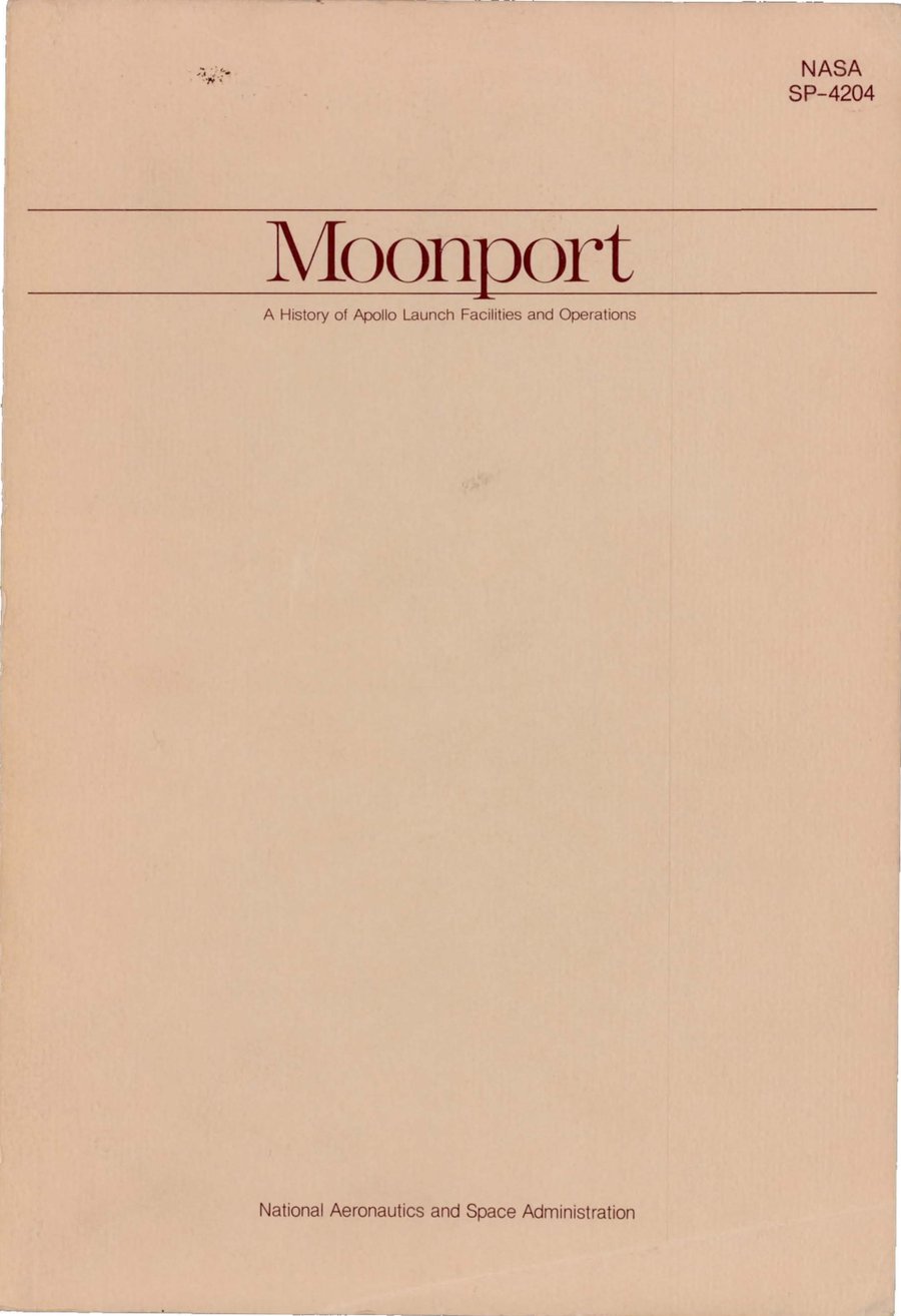 Cover of Moonport: A History of Apollo Launch Facilities and Operations (NASA SP-4204)