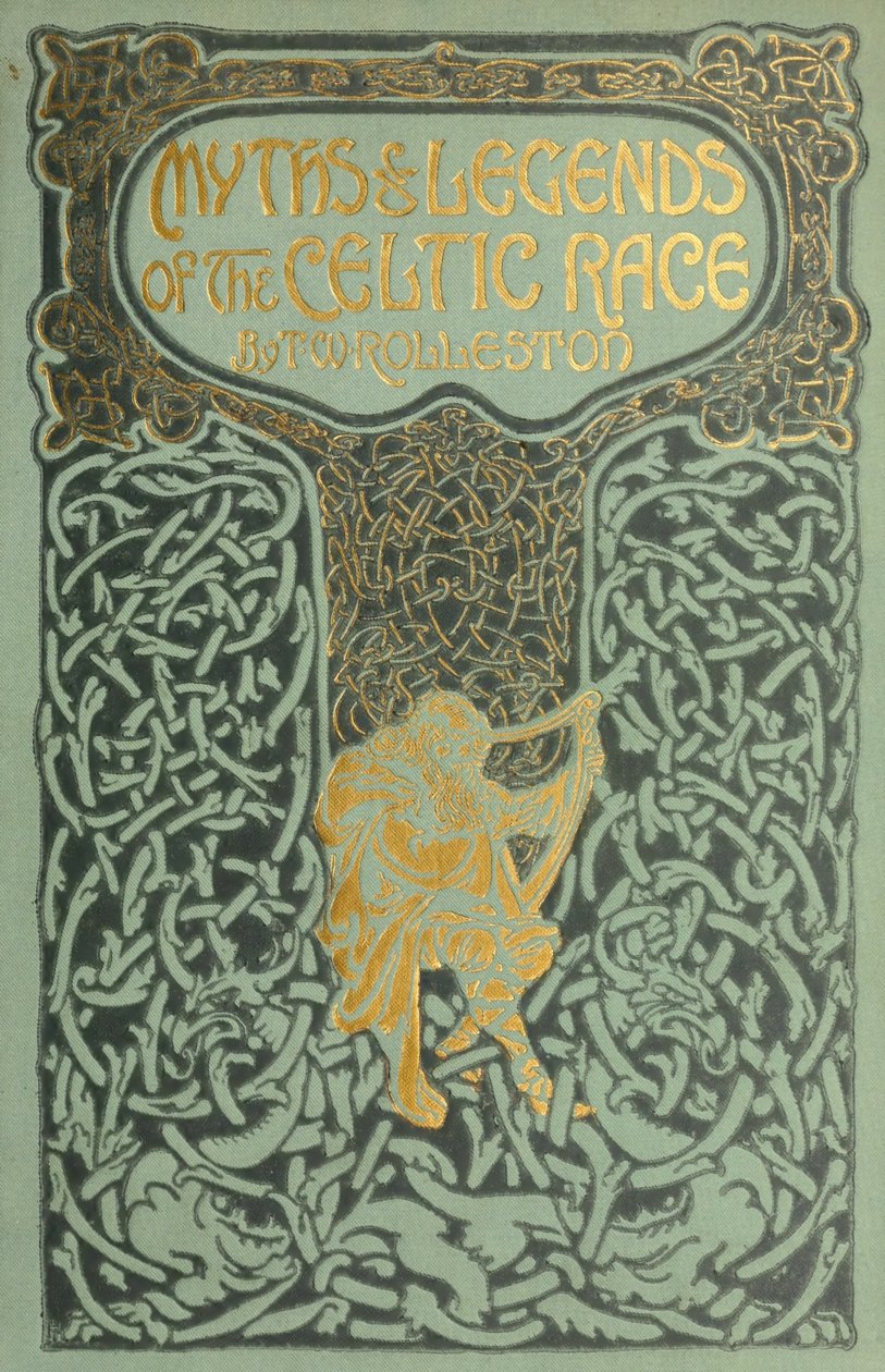 Cover of Myths and Legends of the Celtic Race