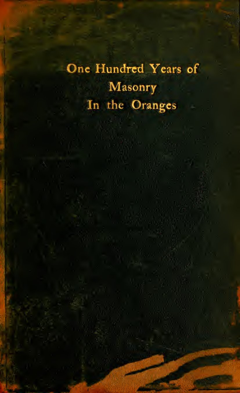 Cover of One Hundred Years of Masonry in the Oranges, 1809-1909