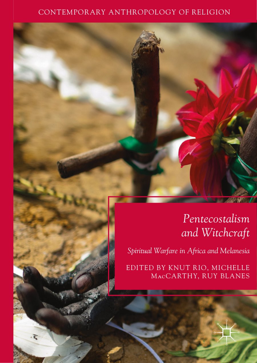 Cover of Pentecostalism and Witchcraft: Spiritual Warfare in Africa and Melanesia