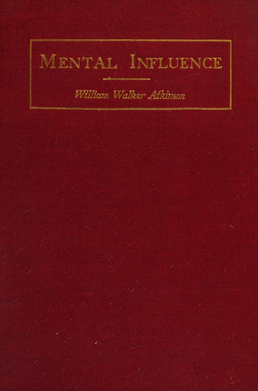 Cover of Practical Mental Influence: A Course of Lessons on Mental Vibrations, Psychic Influence, Fascination, Personal Magnetism