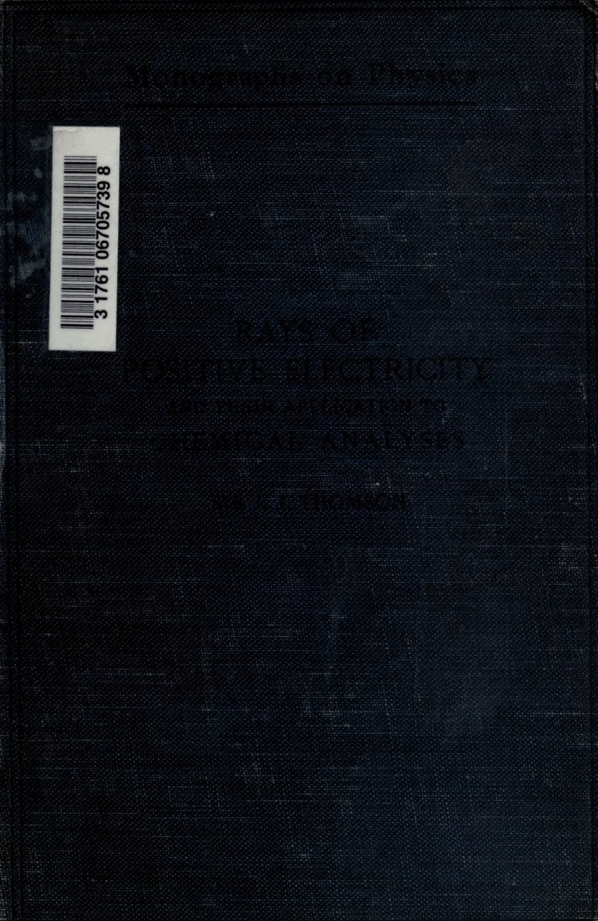 Cover of Rays of Positive Electricity and Their Application to Chemical Analyses