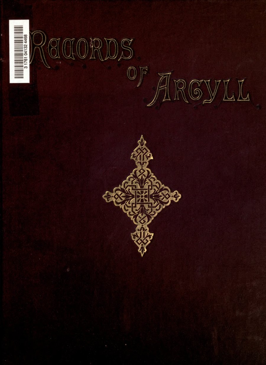 Cover of Records of Argyll: Legends, Traditions, and Recollections of the Argyllshire Highlanders