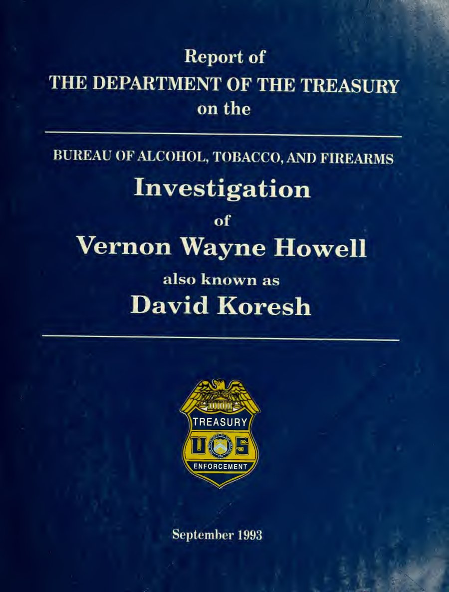 Cover of Report of the Department of the Treasury on the Bureau of Alcohol, Tobacco and Firearms Investigation of Vernon Wayne Howell (David Koresh)