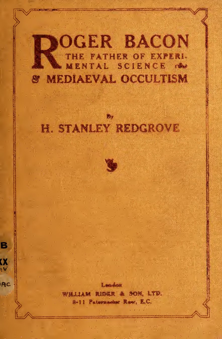 Cover of Roger Bacon, the Father of Experimental Science and Mediaeval Occultism