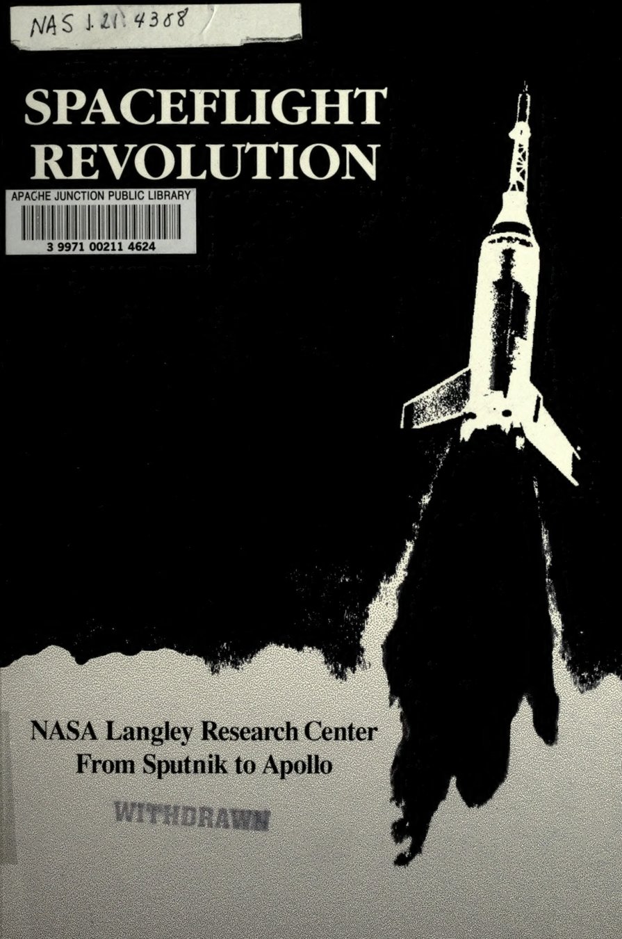 Cover of Spaceflight Revolution: NASA Langley Research Center from Sputnik to Apollo (NASA SP-4308)