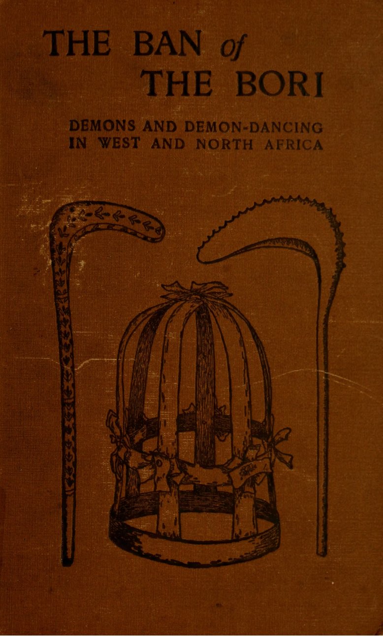 Cover of The Ban of the Bori: Demons and Demon-Dancing in West and North Africa