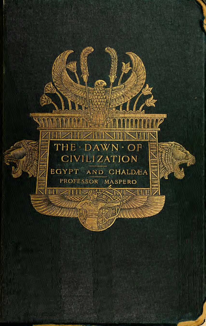 Cover of The Dawn of Civilization: Egypt and Chaldaea