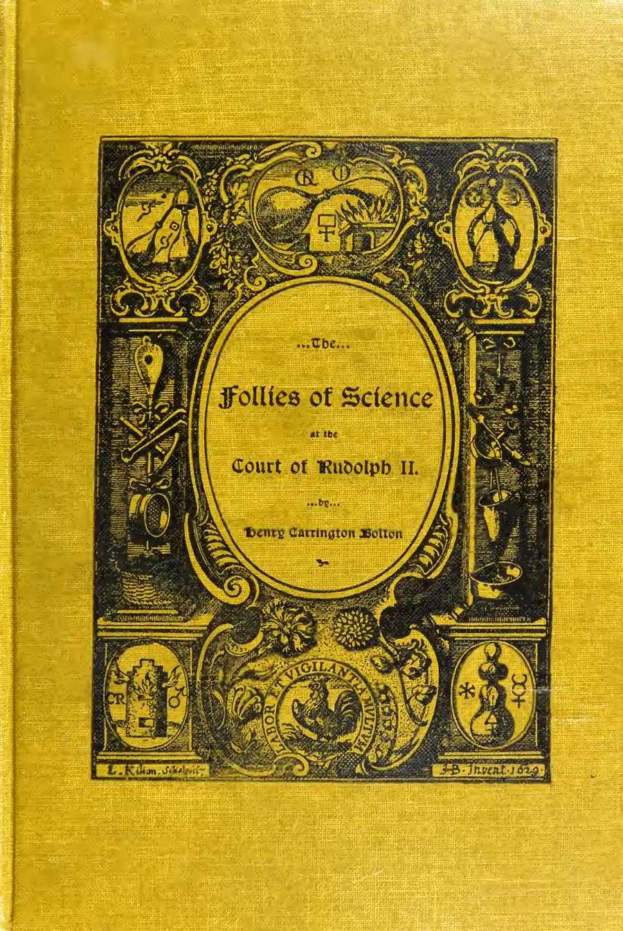 Cover of The Follies of Science at the Court of Rudolph II, 1576-1612