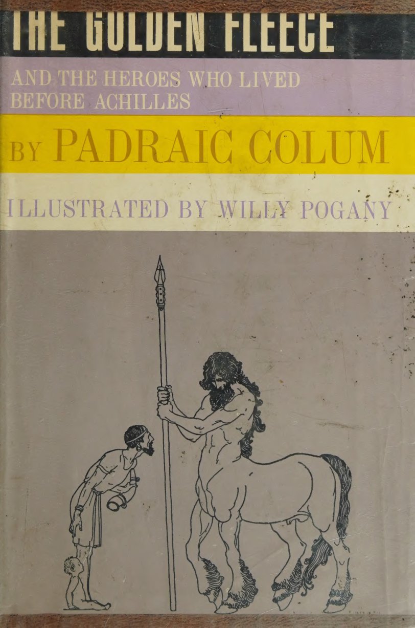 Cover of The Golden Fleece and the Heroes Who Lived Before Achilles