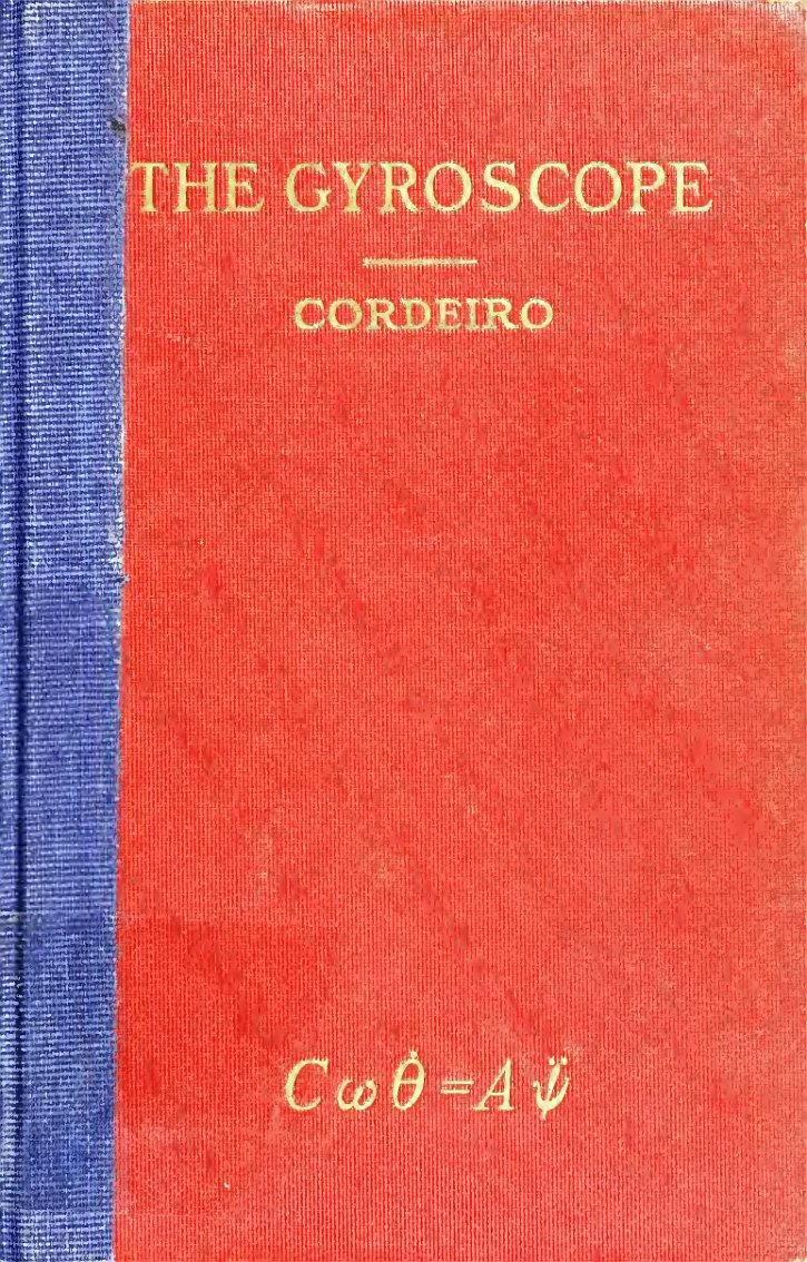 Cover of The Gyroscope: An Account of Its Principles, Construction and Applications
